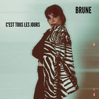 Brune - C'est tous les jours