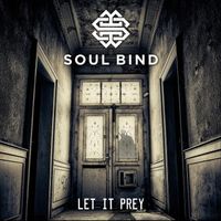 Soul Bind - Let It Prey