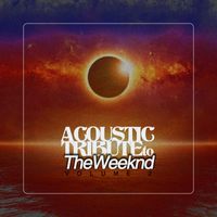 Guitar Tribute Players - Acoustic Tribute to The Weeknd, Vol. 2 (Instrumental)