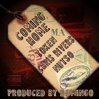 Domingo, Token, Chris Rivers, Nutso - Coming Home (Explicit)
