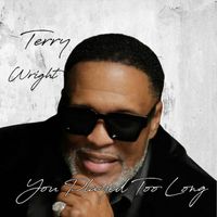 Terry Wright - You Played Too Long