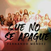 Fernando Méndez - Que No Se Apague