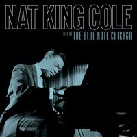 Nat King Cole - Unforgettable (Live at the Blue Note Chicago)