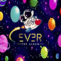 Ever - Ever the Album (Explicit)