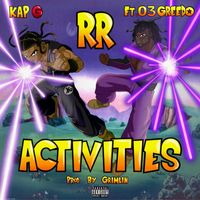 Kap G - RR Activities (feat. 03 Greedo) (Explicit)