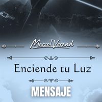 Marcel Verand - Enciende Tu Luz - Mensaje