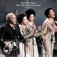 The Staple Singers - Will The Circle Be Unbroken? (Remastered 2023)