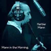 Herbie Mann - Mann in the Morning