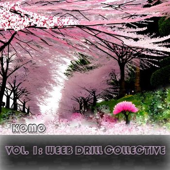 Komo - Weeb Drill Collective, Vol. 1