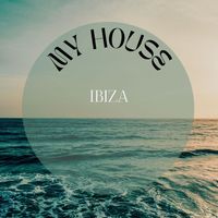 My House - Ibiza