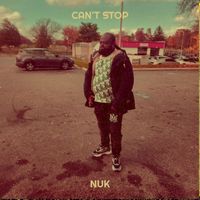 Nuk - Can't Stop (Explicit)