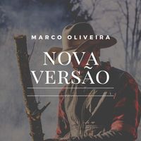 Marco Oliveira - Nova Versão