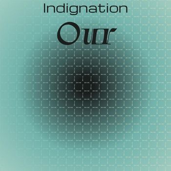 Various Artists - Indignation Our