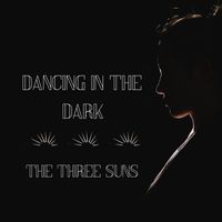 The Three Suns - Dancing in the Dark - The Three Suns