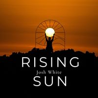 Josh White - Rising Sun - Josh White