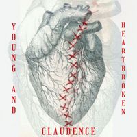 Claudence - Young and Heartbroken