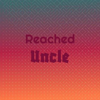 Various Artists - Reached Uncle