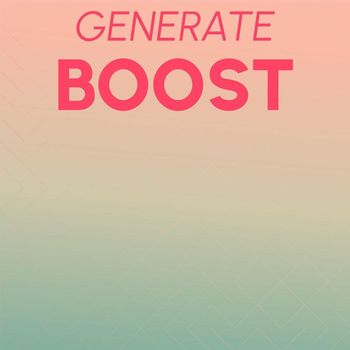 Various Artists - Generate Boost