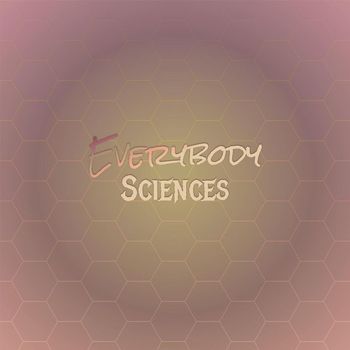 Various Artists - Everybody Sciences