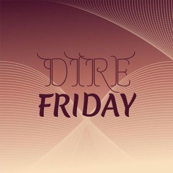 Various Artists - Dire Friday