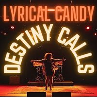 Lyrical Candy - Destiny Calls