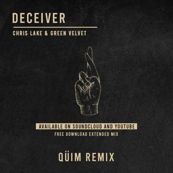 Chris Lake - Chris Lake & Green Velvet - Deceiver (QÜIM Remix)