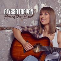 Alyssa Trahan - Around the Bend