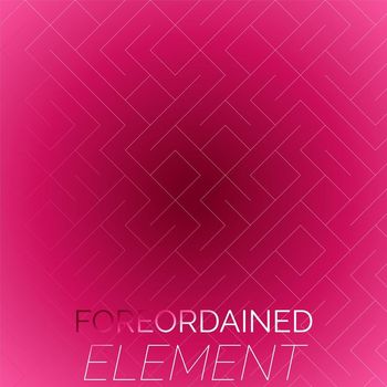 Various Artists - Foreordained Element