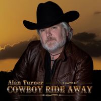 Alan Turner - Cowboy Ride Away