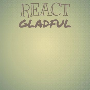 Various Artists - React Gladful