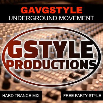 GavGStyle - UNDERGROUND MOVEMENT