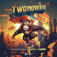 Two Monkeys - I`m The Real Hero