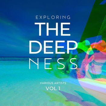 Various Artists - Exploring The Deepness, Vol. 1