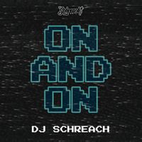 Dj Schreach - On and On