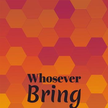Various Artists - Whosever Bring