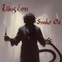 Illusion - Snake Oil (Explicit)