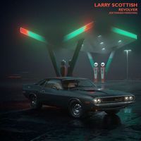 Larry Scottish - Revolver (Extended Versions)
