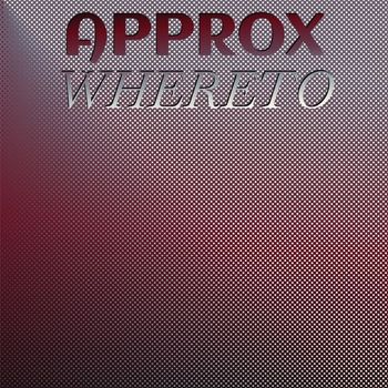 Various Artists - Approx Whereto
