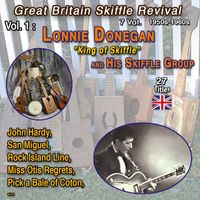 Lonnie Donegan and his Skiffle Group - Great Britain Skiffle Revival 1950-1960 - 7 Vol. Vol. 1 : Lonnie Donegan "King of Skiffle" and His Skiffle Group (25 Hits)