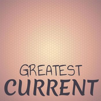 Various Artists - Greatest Current