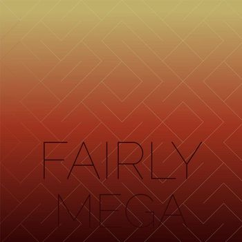 Various Artists - Fairly Mega
