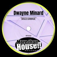 Dwayne Minard - Disco Damage