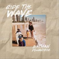 Nathan Plumridge - Ride the Wave