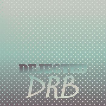 Various Artists - Dejected Drb