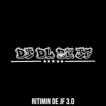 DJ DL de JF - Ritimin de JF 3.0 (Explicit)