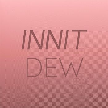 Various Artists - Innit Dew