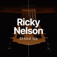 Ricky Nelson - Stood Up