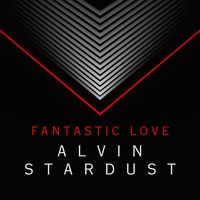 Alvin Stardust - Fantastic Love
