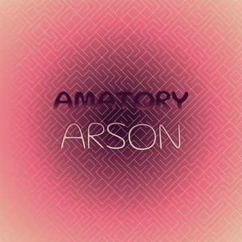 Various Artists - Amatory Arson