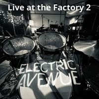 Electric Avenue - Live at the Factory part 2 !
